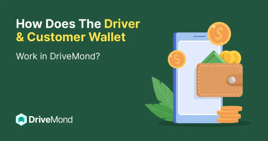 How Does The Driver and Customer Wallet Work in DriveMond